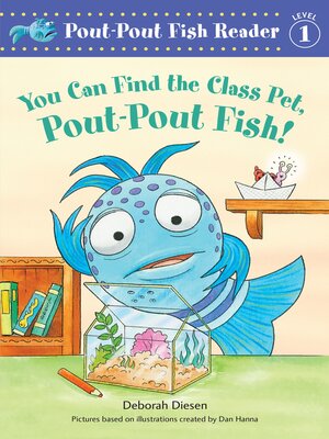 cover image of You Can Find the Class Pet, Pout-Pout Fish!